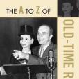 The A to Z of Old Time Radio The A to Z of Old Time Radio