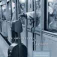 The Adventures of a Cello The Adventures of a Cello