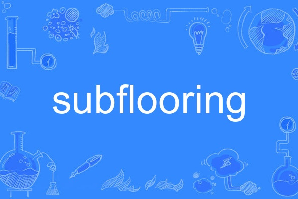 subflooring subflooring