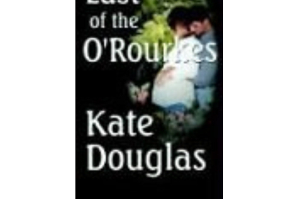 Last of the O\x27Rourkes Last of the O\x27Rourkes