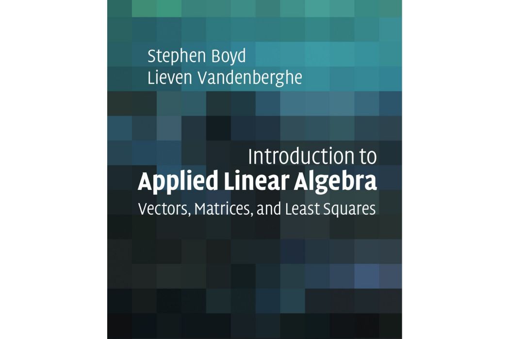 Introduction to Applied Linear Algebra Introduction to Applied Linear Algebra