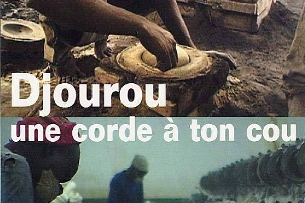 Djourou, une corde à ton cou Djourou, une corde à ton cou