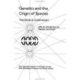 Genetics and the Origin of Species (Classics of Modern Evolution Series) Genetics and the Origin of Species (Classics of Modern Evolution Series)