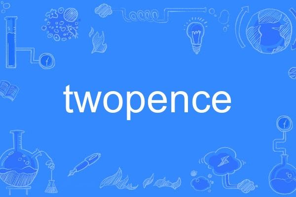 twopence twopence