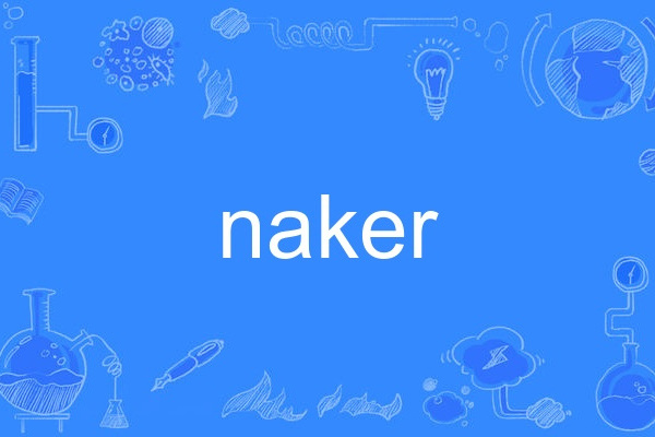 naker naker