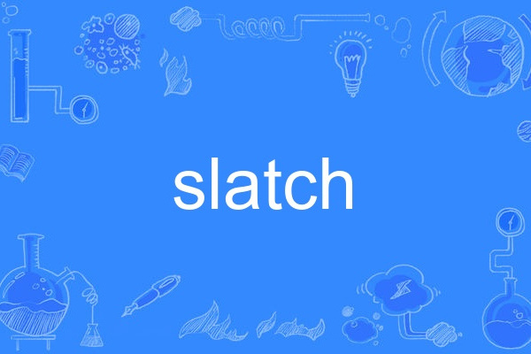 slatch slatch