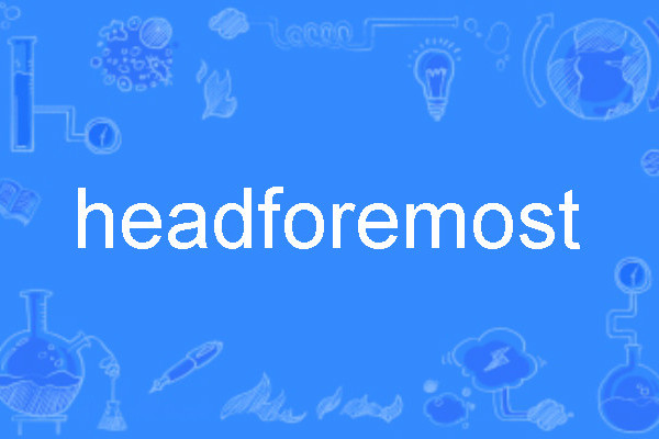 headforemost headforemost