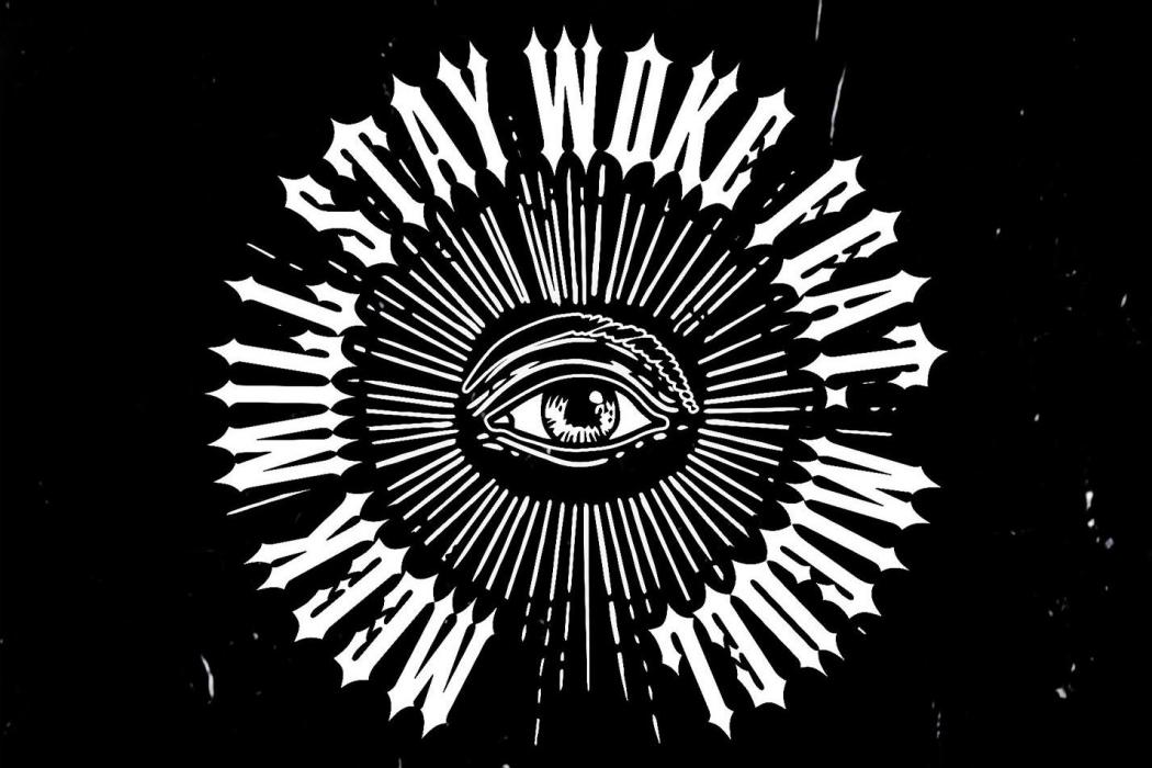 Stay Woke Stay Woke