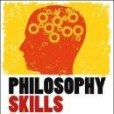 The Philosophy Skills Book The Philosophy Skills Book