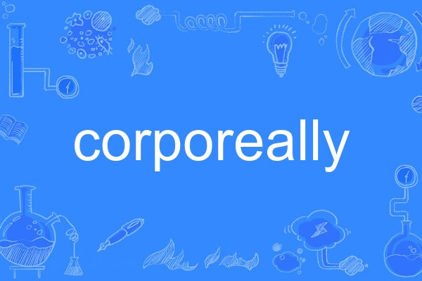 corporeally corporeally