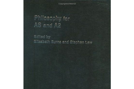 Philosophy for AS and A2 Philosophy for AS and A2