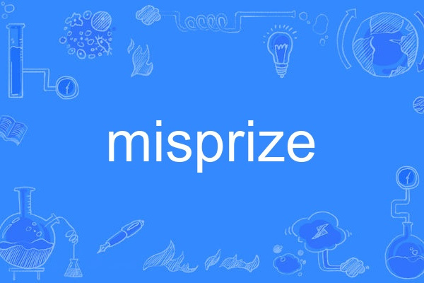 misprize misprize