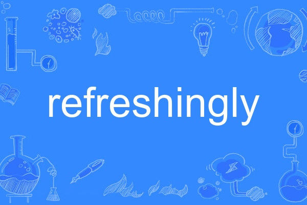 refreshingly refreshingly