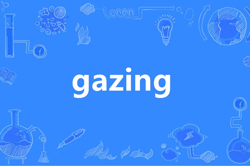 gazing gazing