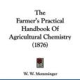 The Farmer\x27s Practical Handbook of Agricultural Chemistry