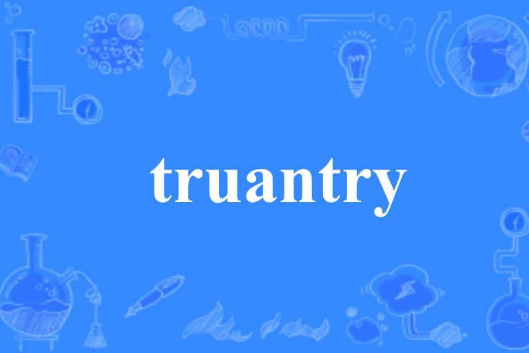 truantry truantry