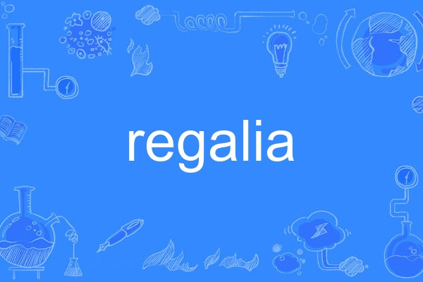 regalia regalia