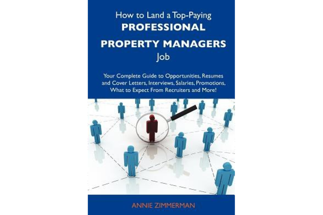 How to Land a Top-Paying Professional Property Managers Job How to Land a Top-Paying Professional Property Managers Job