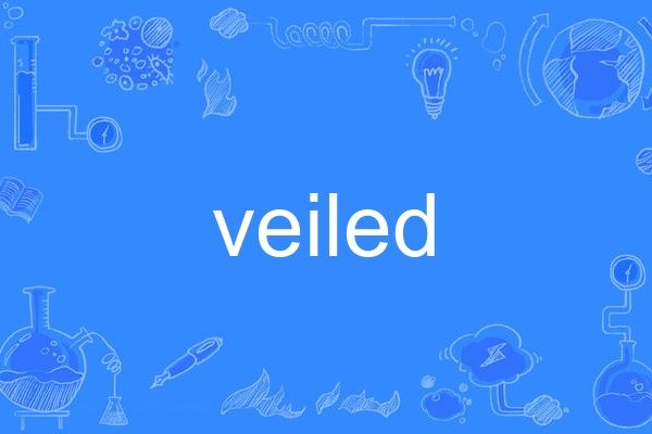 veiled veiled