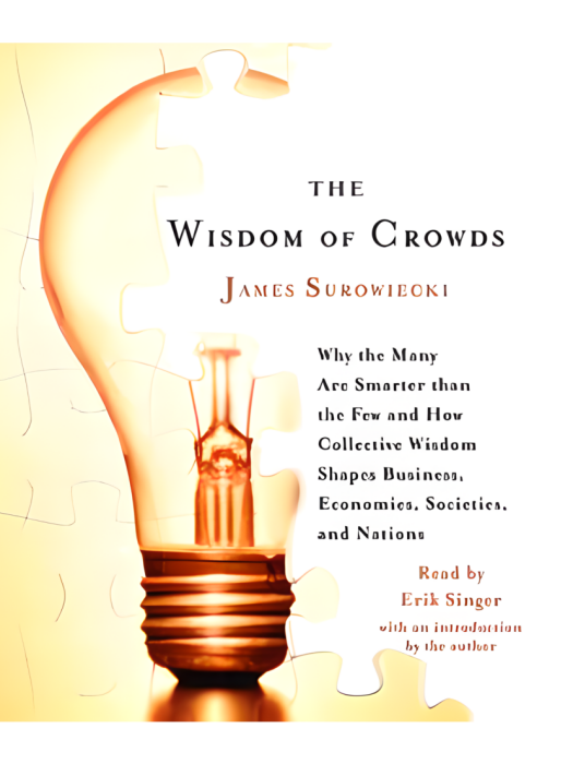 The Wisdom of Crowds(詹姆斯·索諾維爾基探討群體智慧的著作) The Wisdom of Crowds(詹姆斯·索諾維爾基探討群體智慧的著作)