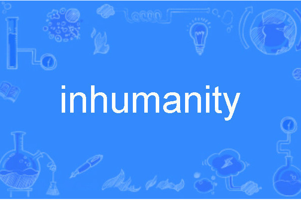 inhumanity inhumanity