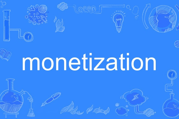 monetization monetization