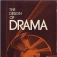 The Design of Drama: An Introduction The Design of Drama: An Introduction