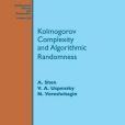 Kolmogorov Complexity and Algorithmic Randomness Kolmogorov Complexity and Algorithmic Randomness