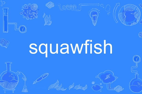 squawfish squawfish