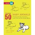 Draw 50 Baby Animals Draw 50 Baby Animals