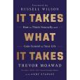 It Takes What It Takes It Takes What It Takes
