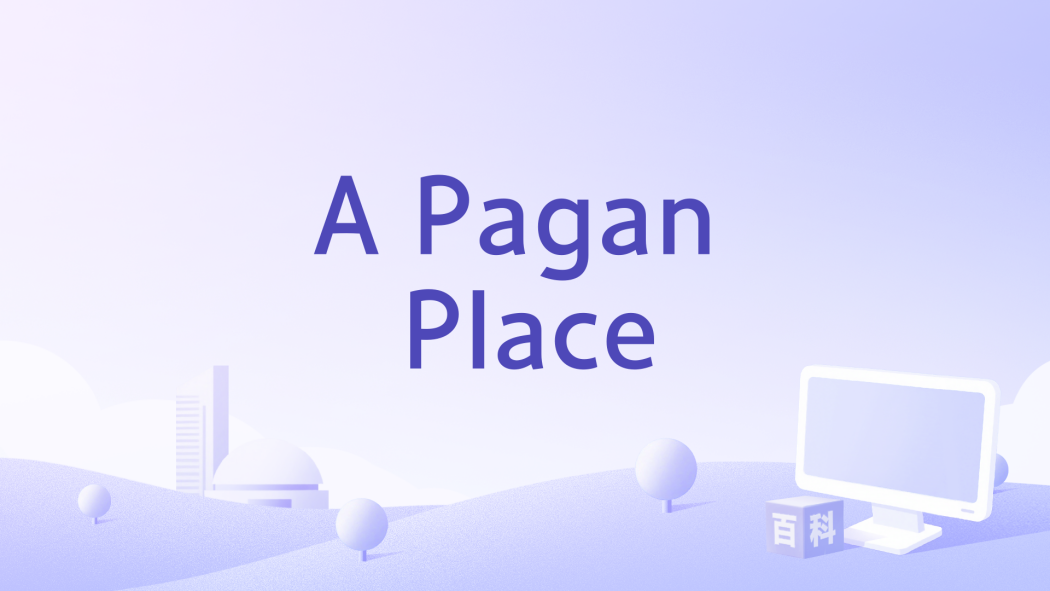 A Pagan Place A Pagan Place
