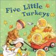 Five Little Turkeys Five Little Turkeys