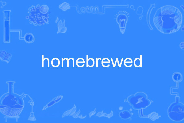 homebrewed homebrewed