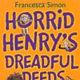 Horrid Henry\x27s Dreadful Deeds(書籍) Horrid Henry\x27s Dreadful Deeds(書籍)