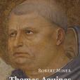 Thomas Aquinas on the Passions Thomas Aquinas on the Passions