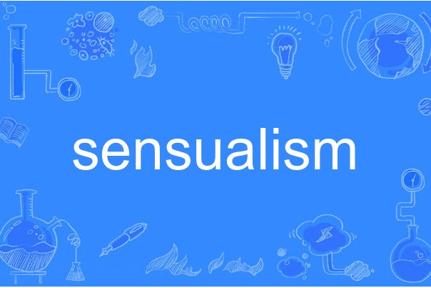 sensualism sensualism