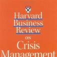Harvard Business Review on Crisis Management