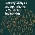 Pathway Analysis and Optimization in Metabolic Engineering Pathway Analysis and Optimization in Metabolic Engineering