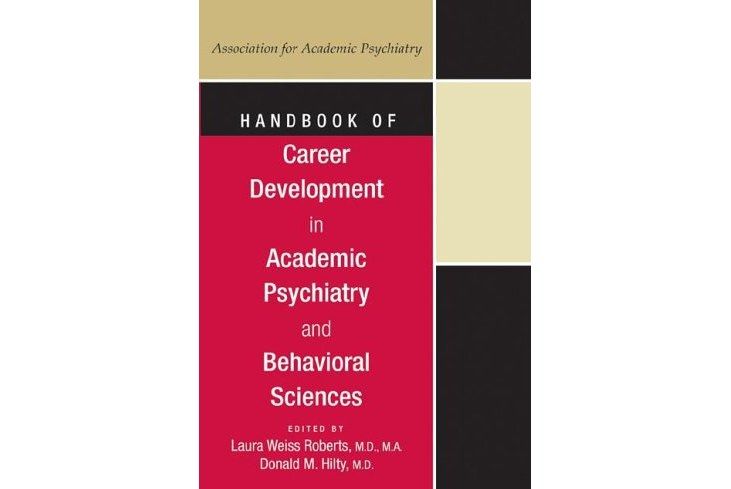 Handbook of Career Development in Academic Psychiatry and Behavioral Sciences Handbook of Career Development in Academic Psychiatry and Behavioral Sciences