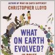 What on Earth Evolved? ... in Brief What on Earth Evolved? ... in Brief