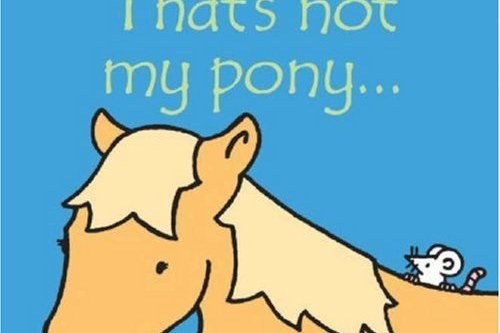 That\x27s Not My Pony That\x27s Not My Pony