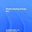 Restructuring \x27Korea Inc.\x27 Restructuring \x27Korea Inc.\x27