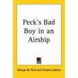 Peck\x27s Bad Boy in an Airship Peck\x27s Bad Boy in an Airship
