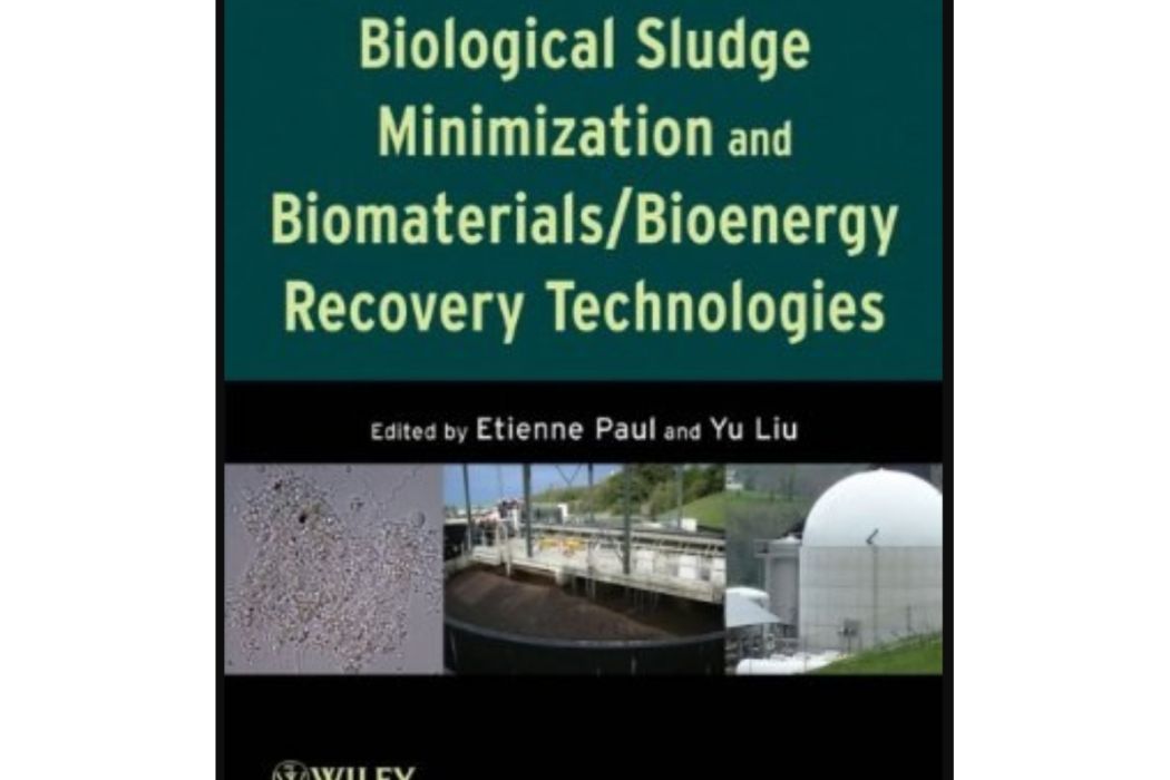 Biological Sludge Minimization and Biomaterials Biological Sludge Minimization and Biomaterials
