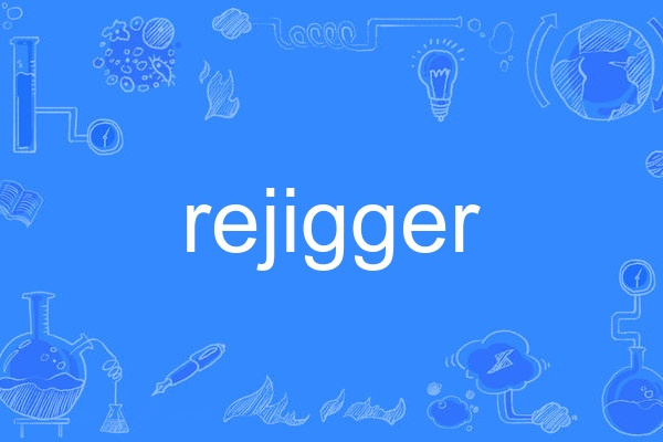 rejigger rejigger