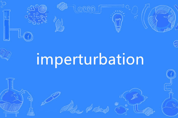 imperturbation imperturbation
