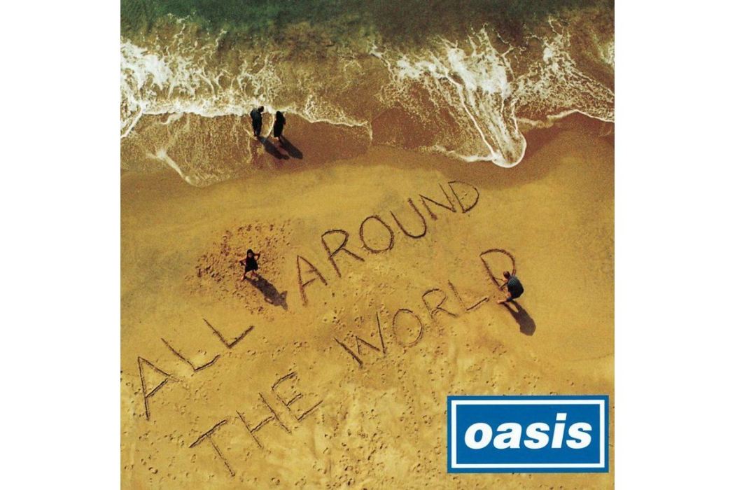 All Around the World(1998年綠洲樂隊演唱的歌曲) All Around the World(1998年綠洲樂隊演唱的歌曲)