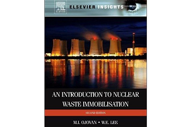 An Introduction to Nuclear Waste Immobilisation, Second Edition An Introduction to Nuclear Waste Immobilisation, Second Edition