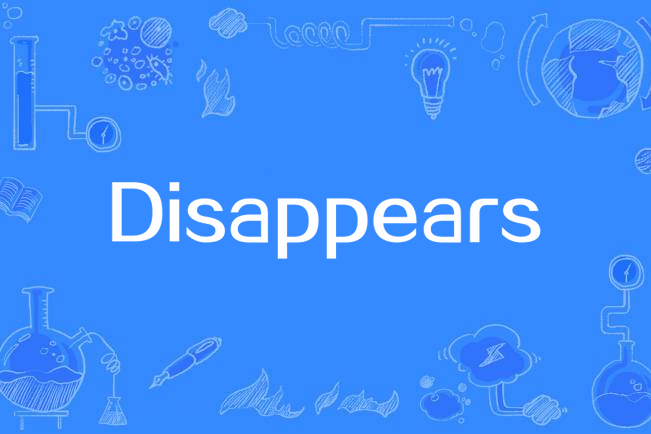 Disappears Disappears